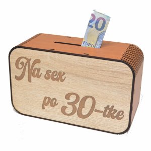 Drevená pokladnička s nápisom - Na sex po 30-tke
