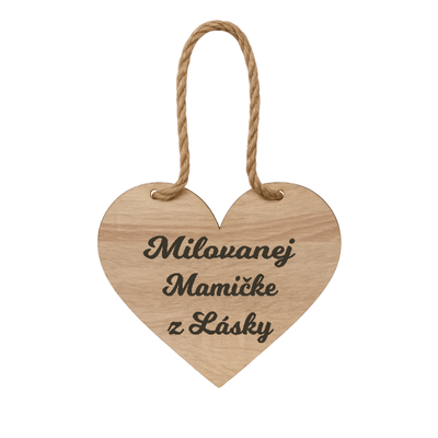 Drevené srdiečko – Milovanej mamičke z lásky