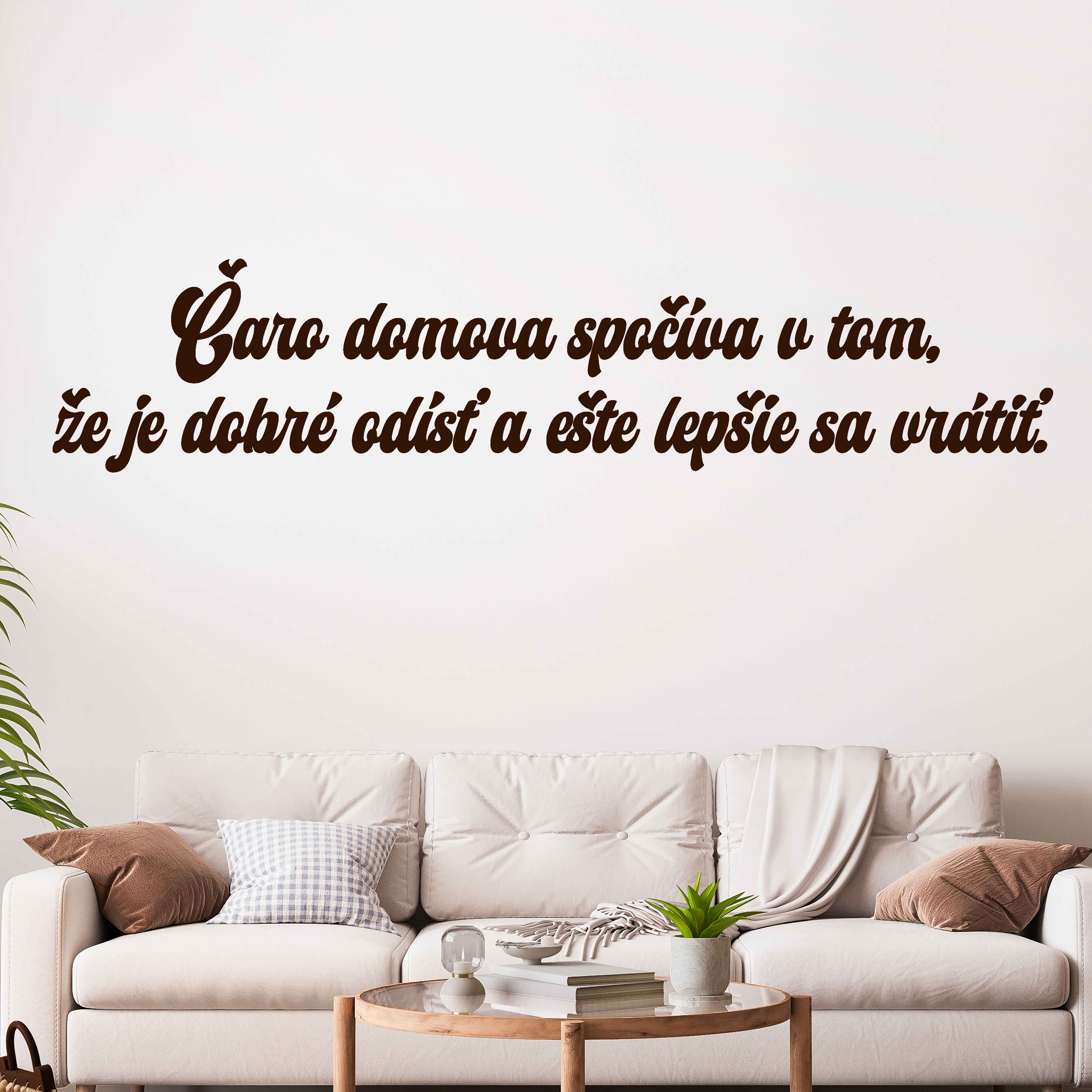 Drevený nápis na stenu - Čaro domova spočíva v tom,