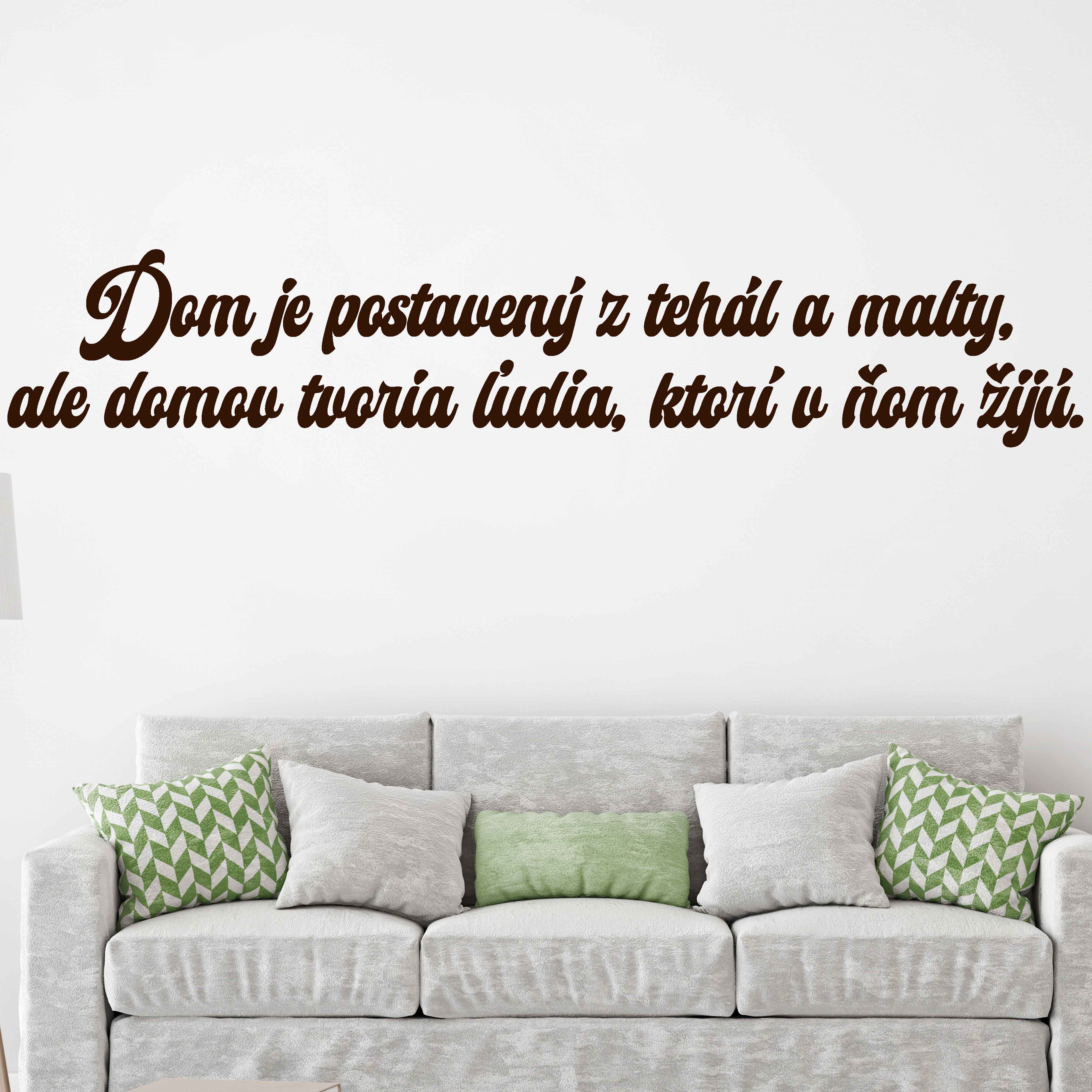 Drevený nápis na stenu - Domov tvoria ľudia, ktorí v ňom žijú.