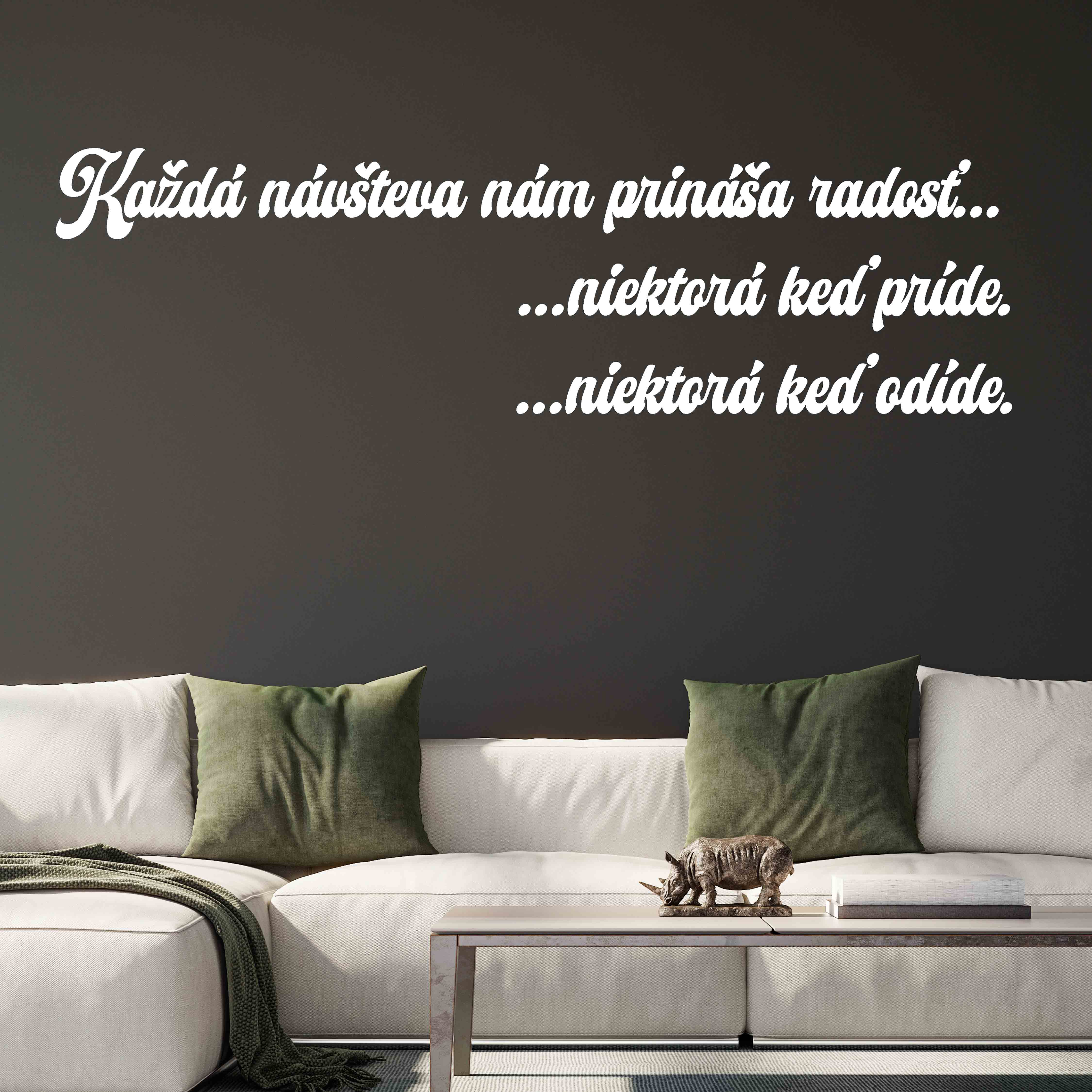 Drevený nápis na stenu - Každá návšteva nám prináša radosť...