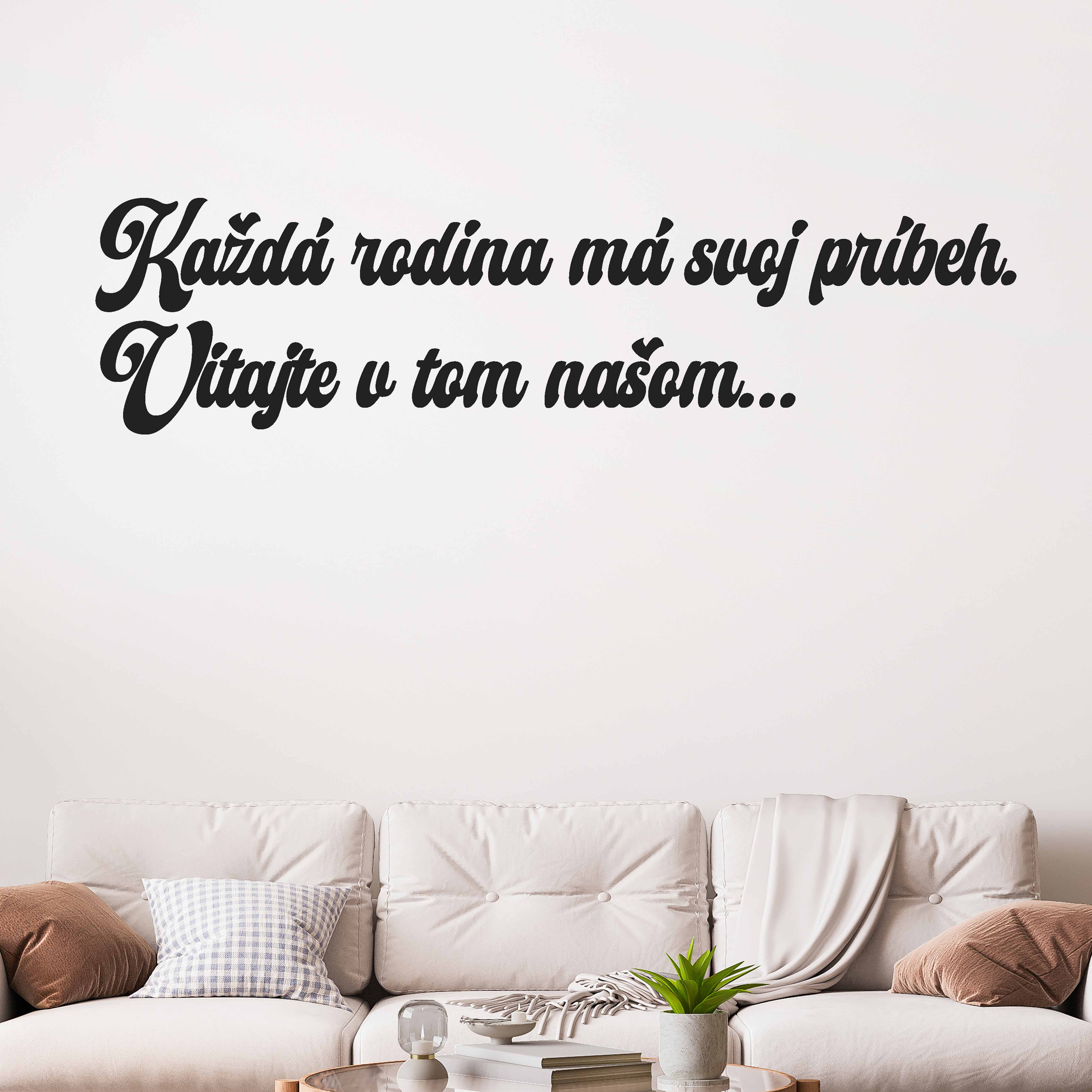 Drevený nápis na stenu - Každá rodina má svoj príbeh.