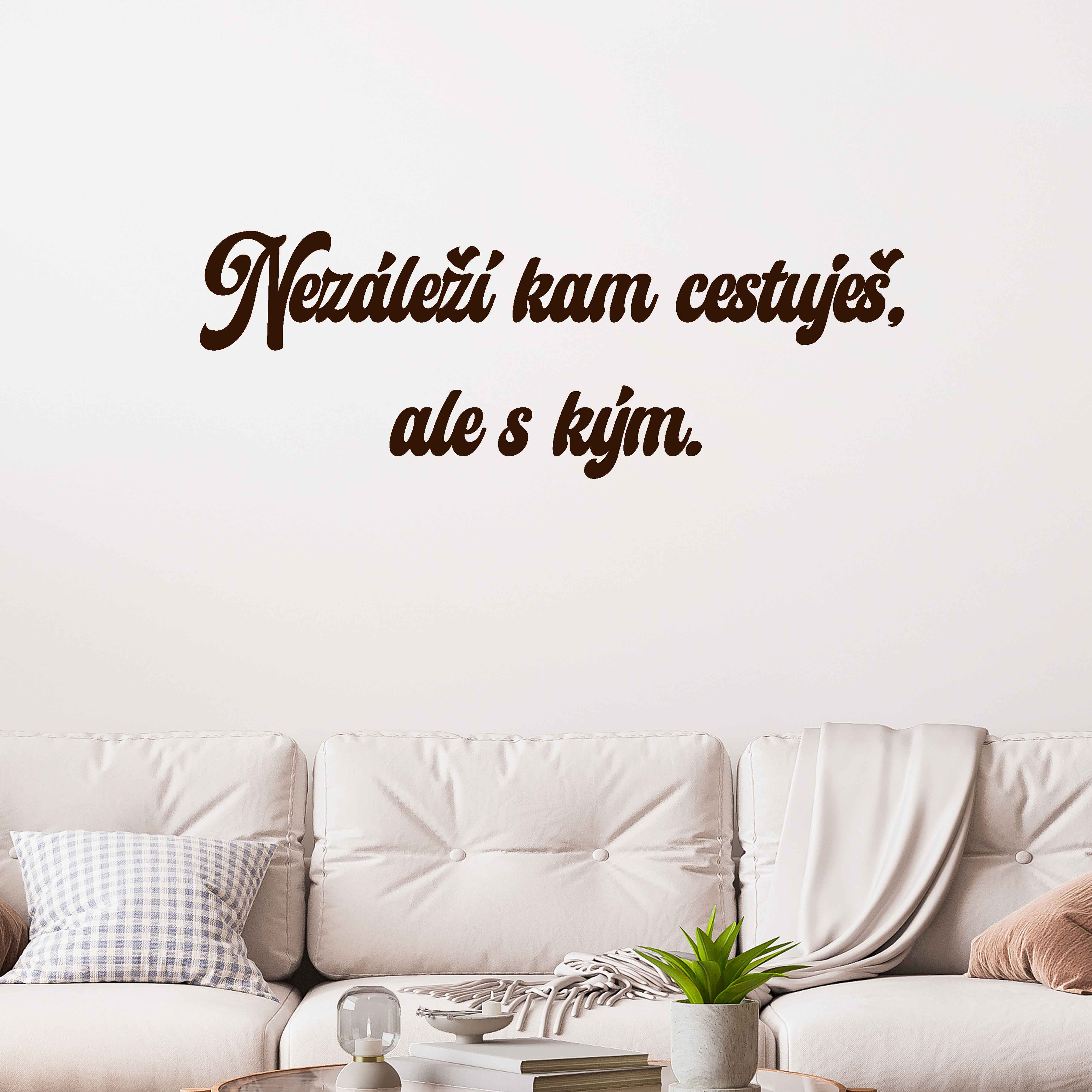 Drevený nápis na stenu - Nezáleží kam cestuješ, ale s kým.