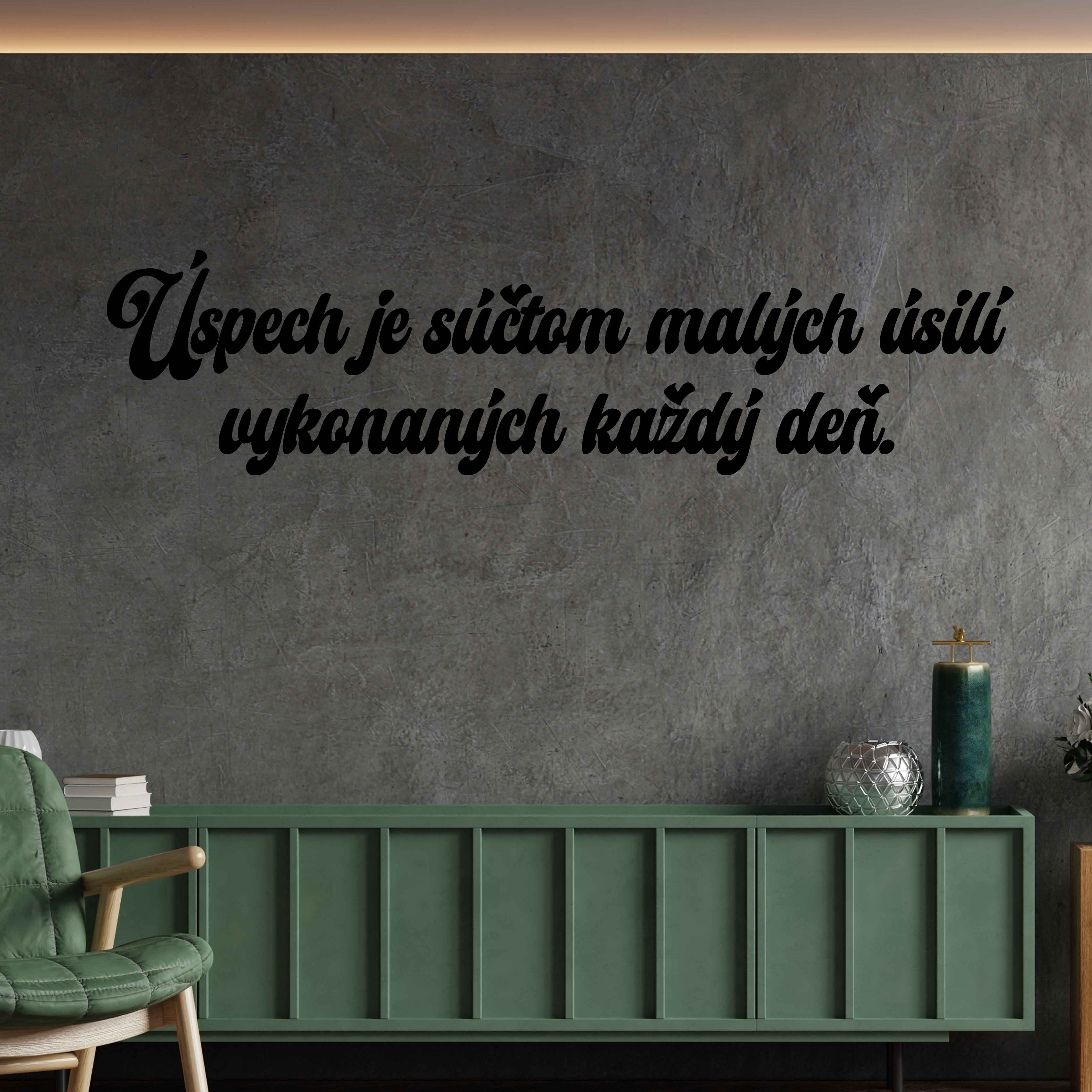 Drevený nápis na stenu - Úspech je súčtom malých úsilí vykonaných každý deň.