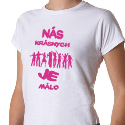 Vtipné tričko - Nás krásnych je málo - L