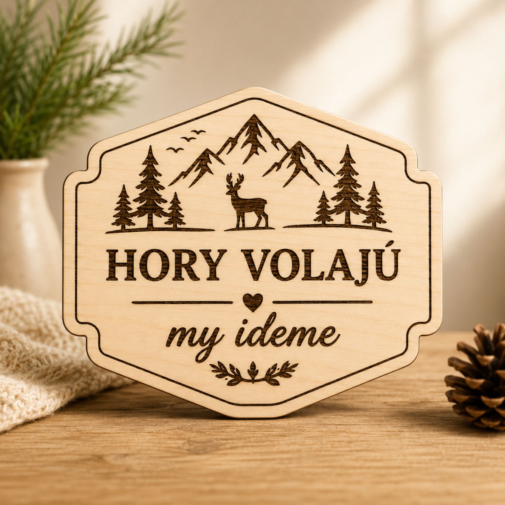 Drevená tabuľka - Hory volajú my ideme