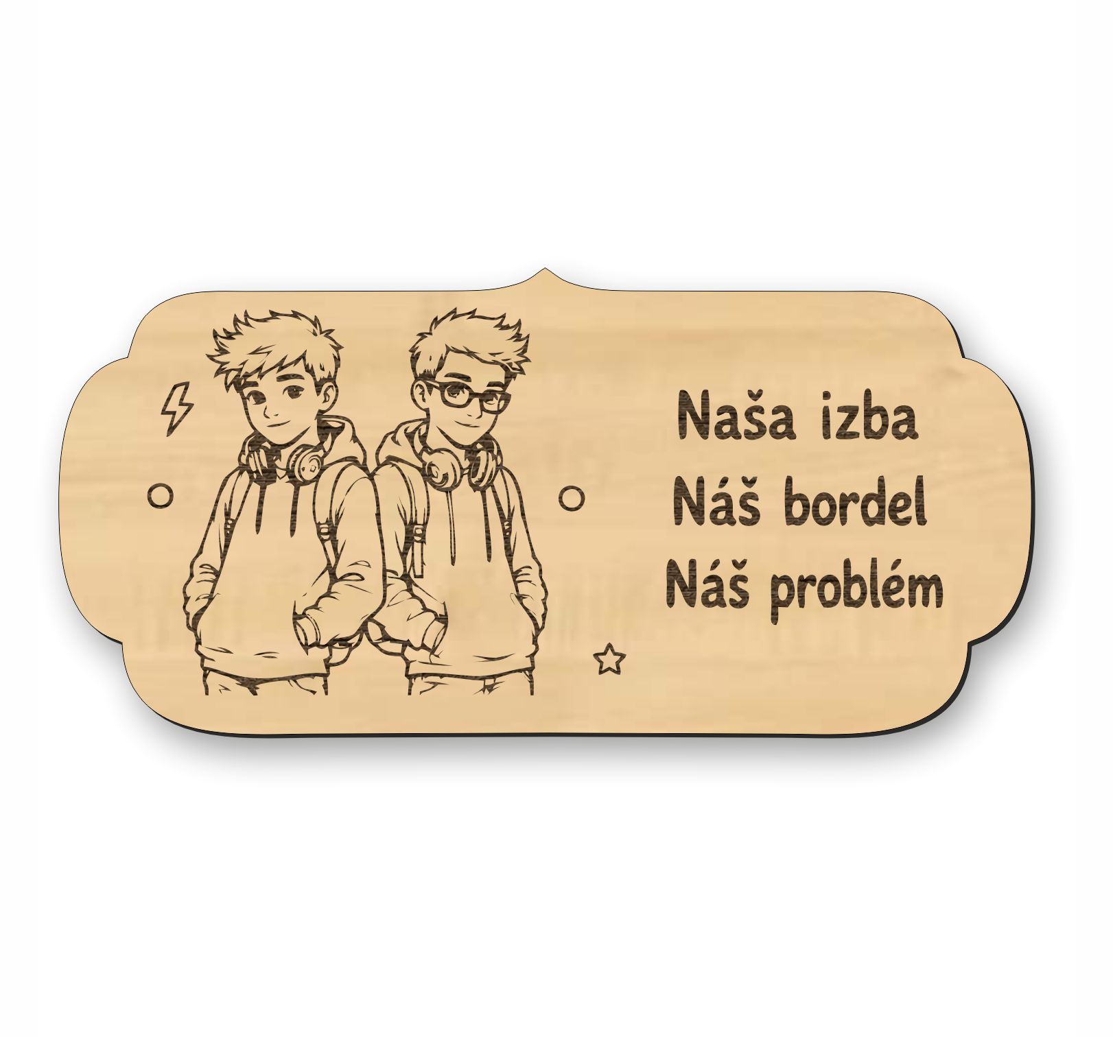 Drevená tabuľka na dvere - Naša izba náš bordel náš problém - teenage chalani