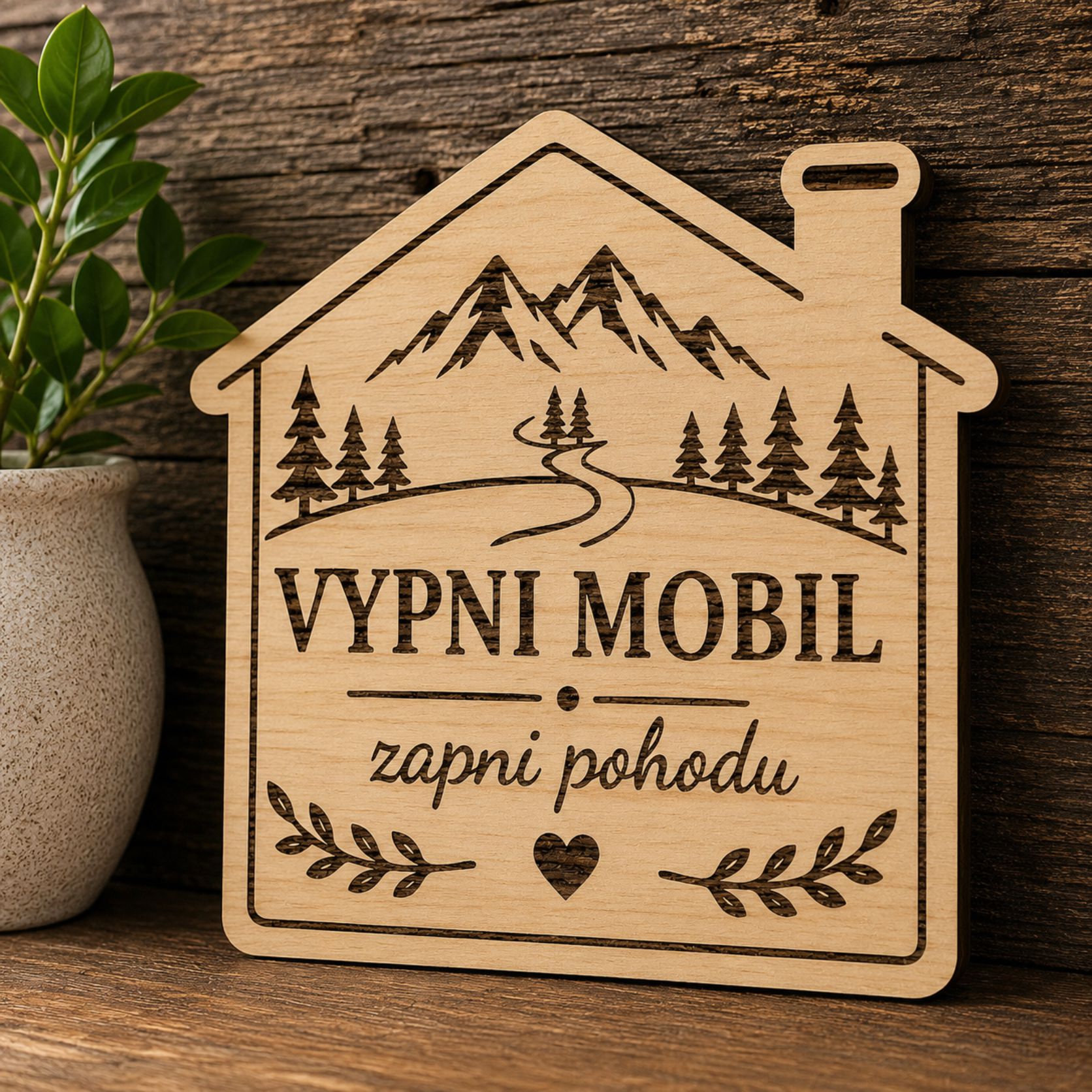 Drevená tabuľka domček XL - Vypni mobil zapni pohodu