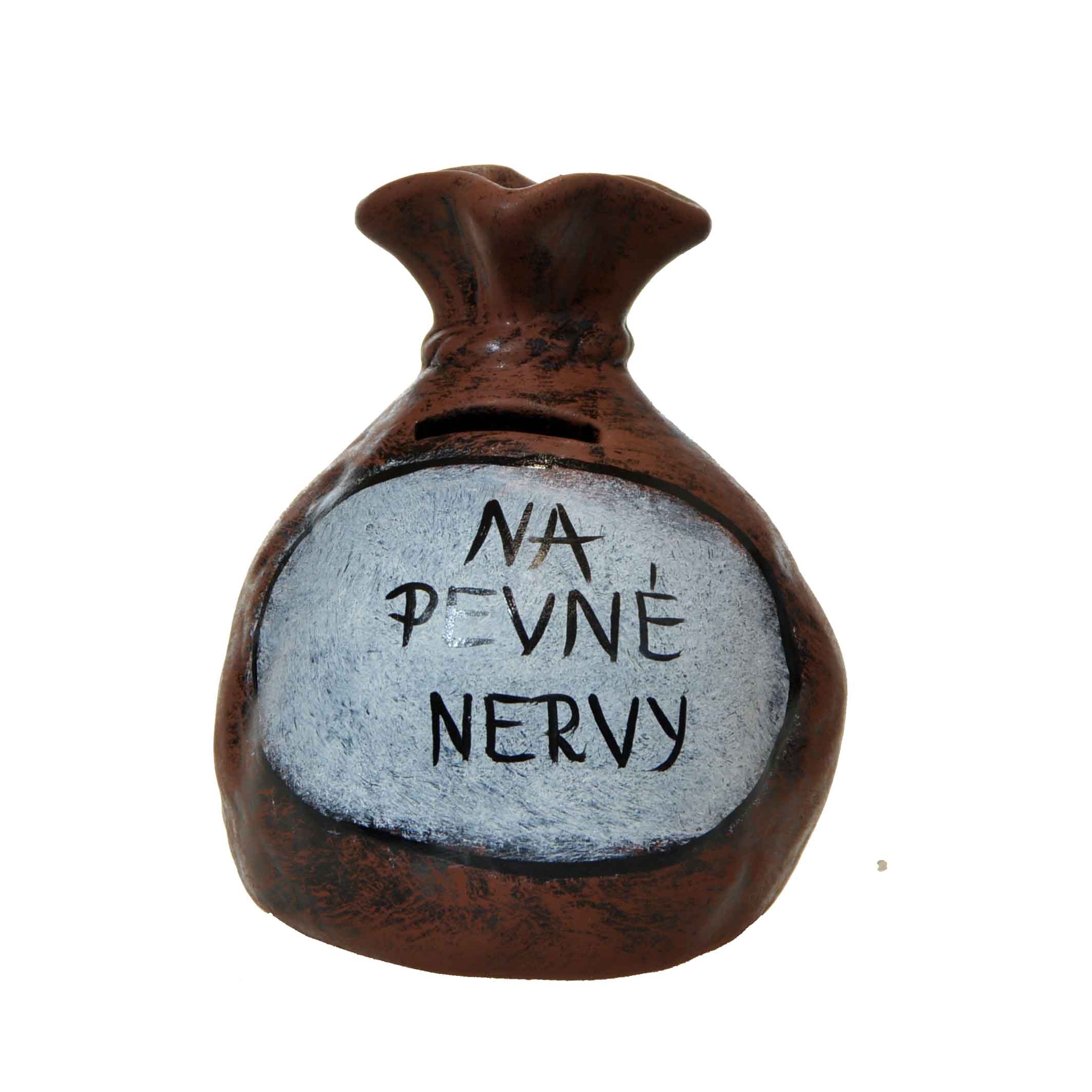 Pokladnička s nápisom - na pevné nervy