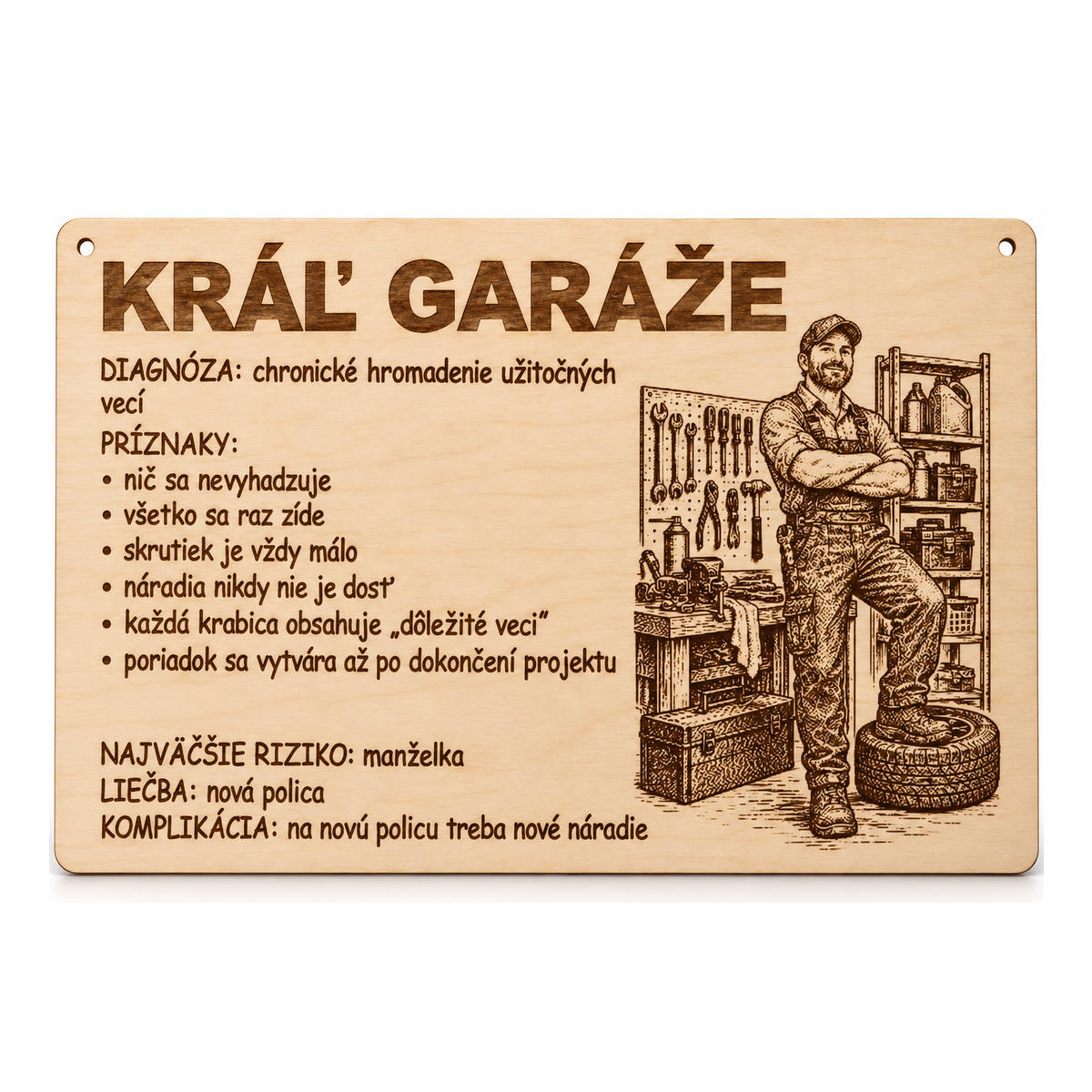 Drevená tabuľka s vtipnou diagnózou - Kráľ garáže