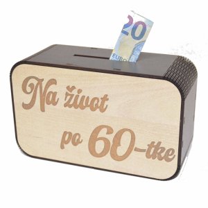 Drevená pokladnička s nápisom - Na život po 60-tke
