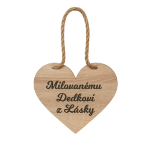 Drevené srdiečko – Milovanému dedkovi z lásky