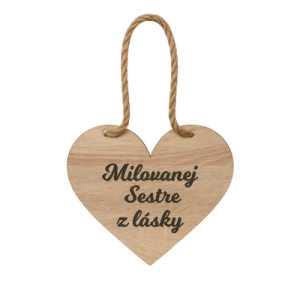 Drevené srdiečko – Milovanej Sestre z lásky
