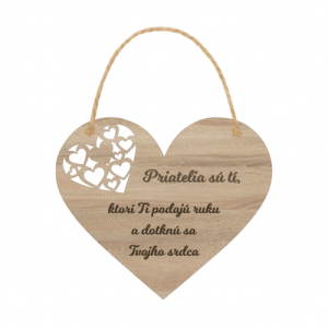 Drevené srdce – Priatelia sú tí, ktorí Ti podajú ruku