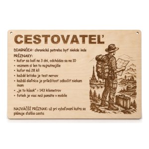 Drevená tabuľka s vtipnou diagnózou - Cestovateľ