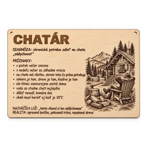 Drevená tabuľka s vtipnou diagnózou - Chatár