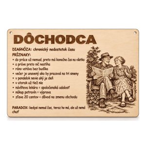 Drevená tabuľka s vtipnou diagnózou - Dôchodca