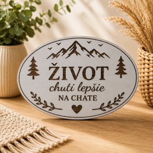 Drevená tabuľka na chatu - Život chutí lepšie na chate - oválna dekorácia