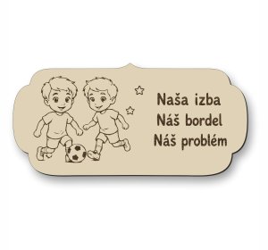 Drevená tabuľka na dvere - Naša izba náš bordel náš problém - futbalisti