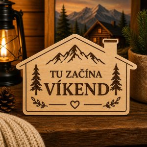 Drevená tabuľka Tu začína víkend - dekorácia na chatu