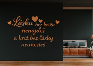 Drevený citát na stenu - Lásku bez kríža nenájdeš a kríž bez lásky neunesieš
