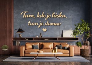Drevený citát na stenu – Tam, kde je láska, tam je domov