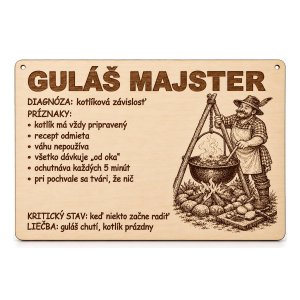 Drevená tabuľka s vtipnou diagnózou - Guláš majster