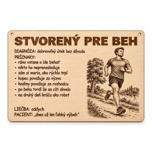 Drevená tabuľka s vtipnou diagnózou - Stvorený pre beh