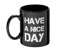 Humorný hrnček - Have a nice day