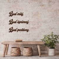 Drevený nápis na stenu - Buď milý. Buď úprimný. Buď pozitívny.