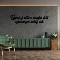 Drevený nápis na stenu - Úspech je súčtom malých úsilí vykonaných každý deň.