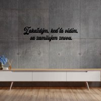 Drevený nápis na stenu - Zakaždým keď ťa vidím, sa zamilujem znovu.