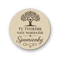 Drevená kruhová tabuľka so stromom života - Tu tvoríme naše najkrajšie spomienky