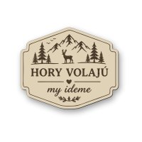 Drevená tabuľka - Hory volajú my ideme