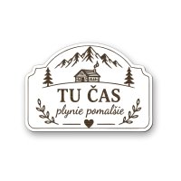 Drevená tabuľka na chatu - Tu čas plynie pomalšie
