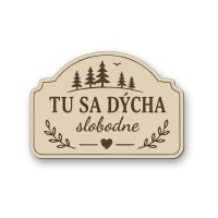 Drevená tabuľka na chatu - Tu sa dýcha slobodne