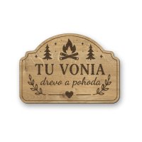 Drevená tabuľka na chatu - Tu vonia drevo a pohoda