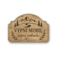 Drevená tabuľka na chatu - Vypni mobil, zapni pohodu