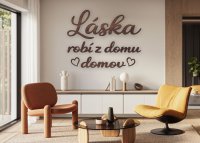 Drevený citát na stenu – Láska robí z domu domov