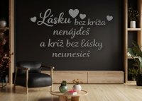 Drevený citát na stenu - Lásku bez kríža nenájdeš a kríž bez lásky neunesieš