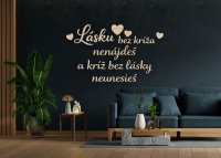 Drevený citát na stenu - Lásku bez kríža nenájdeš a kríž bez lásky neunesieš