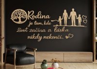 Drevený citát na stenu – Rodina je tam, kde život začína a láska nikdy nekončí
