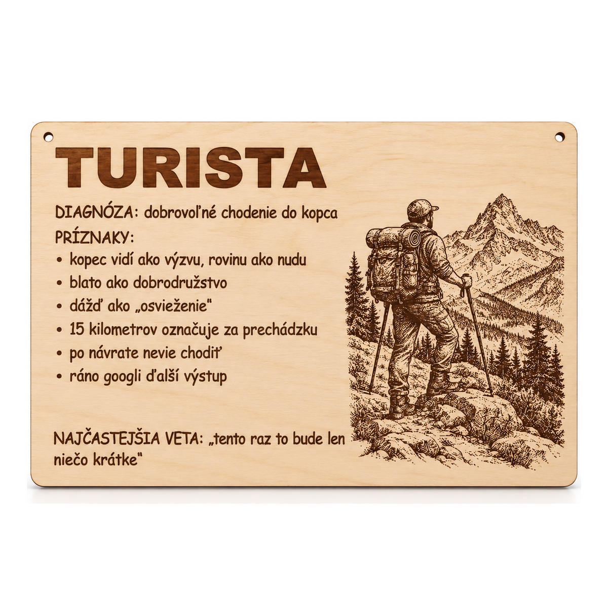 Drevená tabuľka s vtipnou diagnózou - Turista