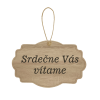 Drevená tabuľka - Srdečne Vás vítame