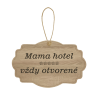 Drevená tabuľka - Mama hotel